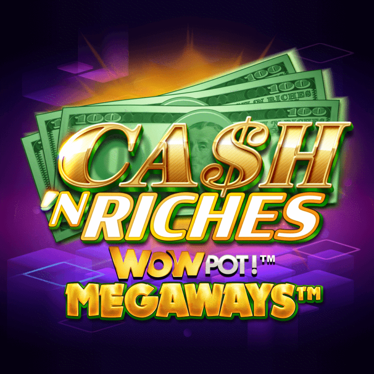 Cash ’N Riches WOWPOT! Megaways